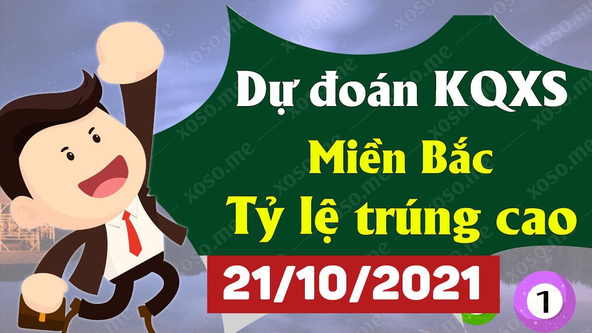 SOI CẦU XSMB ngày 21/10/2024 – Dự đoán XSMB